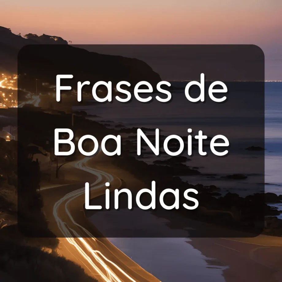 Imagem de uma linda paisagem noturna com a mensagem 'frases de boa noite lindas', destacando mensagens especiais para encerrar o dia com carinho e inspiração.