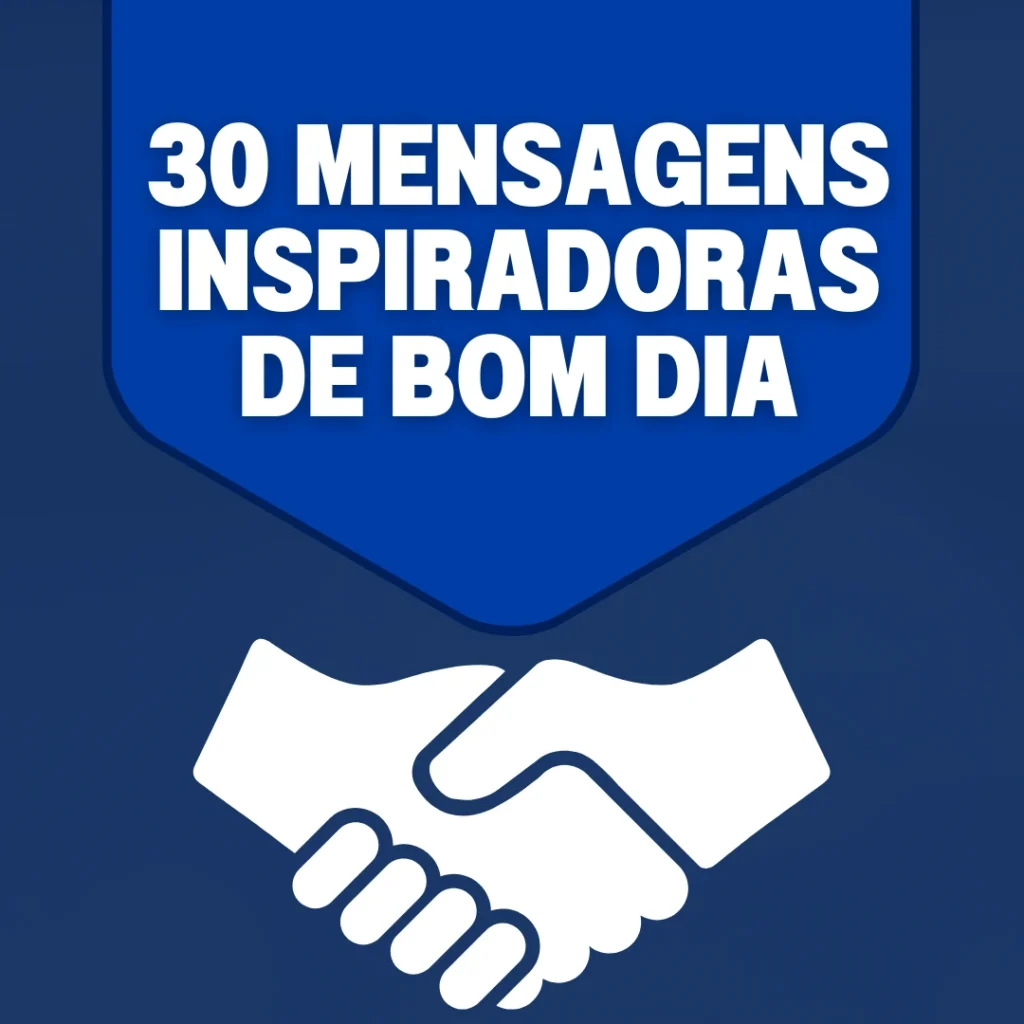 30 Mensagens Inspiradoras de Bom Dia: Comece o dia com palavras motivadoras que trazem positividade, fortalecem conexões e inspiram novos começos.